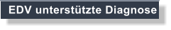 EDV unterst�tzte Diagnose